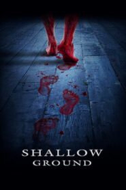 Shallow Ground 2005 one on netflix