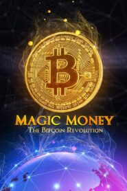 Magic Money: The Bitcoin Revolution 2017 one on netflix