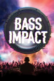 Bass Impact 2024 one on netflix