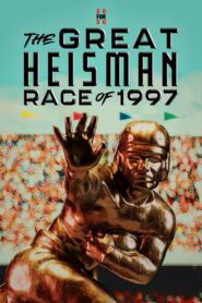The Great Heisman Race of 1997 2023 one on netflix