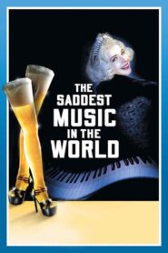 The Saddest Music in the World 2003 one on netflix