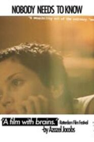 Nobody Needs to Know 2003 one on netflix