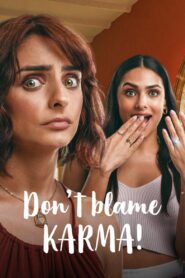 Don’t Blame Karma! 2022 one on netflix