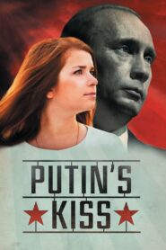 Putin’s Kiss 2011 one on netflix