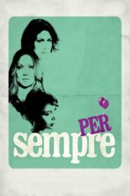 Per sempre 2016 one on netflix