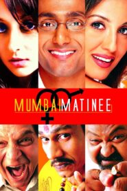 Mumbai Matinee 2003 one on netflix