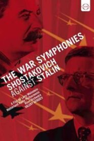 The War Symphonies: Shostakovich Against Stalin 1997 one on netflix