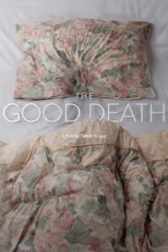 The Good Death 2018 one on netflix