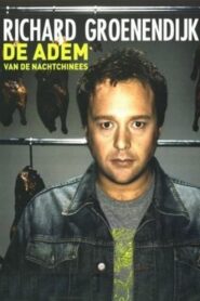Richard Groenendijk: De Adem van de Nachtchinees 2005 one on netflix