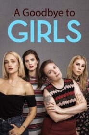 A Goodbye to Girls 2017 one on netflix