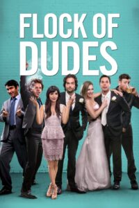 Flock of Dudes 2015 one on netflix