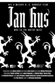 Jan Hus – mse za tri mrtvé muze 2009 one on netflix