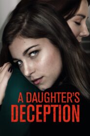 A Daughter’s Deception 2019 one on netflix