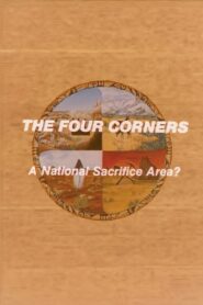 The Four Corners: A National Sacrifice Area? 1983 one on netflix