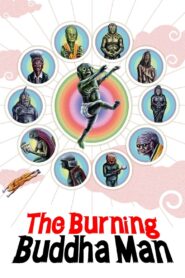 The Burning Buddha Man 2013 one on netflix