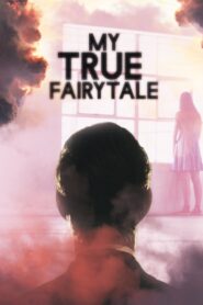 My True Fairytale 2021 one on netflix