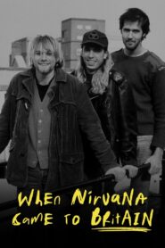 When Nirvana Came to Britain 2021 one on netflix