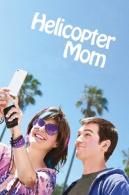 Helicopter Mom 2015 one on netflix