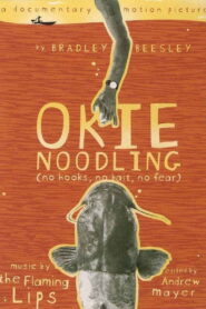 Okie Noodling 2001 one on netflix