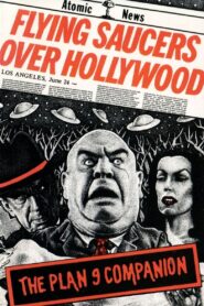 Flying Saucers Over Hollywood: The ‘Plan 9’ Companion 1992 one on netflix