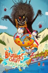 The Brothers Gruff Go to Splash World 2023 one on netflix