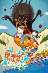 The Brothers Gruff Go to Splash World 2023 one on netflix