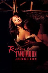 Return to Two Moon Junction 1994 one on netflix