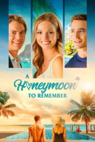 A Honeymoon to Remember 2021 one on netflix