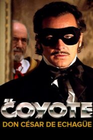 El Coyote: Don César de Echagüe 1998 one on netflix