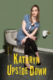 Kathryn Upside Down 2019 one on netflix