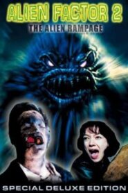 Alien Factor 2: The Alien Rampage 2001 one on netflix