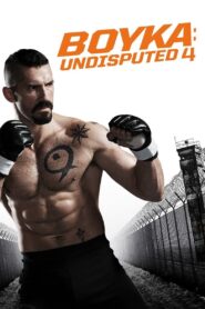 Boyka: Undisputed IV 2016 one on netflix