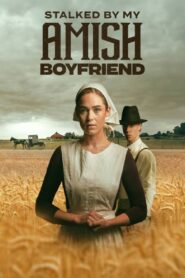 Stalked by My Amish Boyfriend 2024 one on netflix