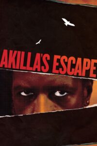 Akilla’s Escape 2021 one on netflix
