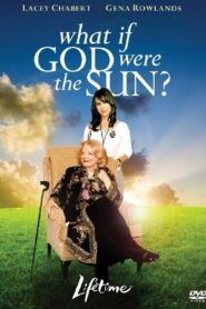 What If God Were the Sun? 2007 one on netflix
