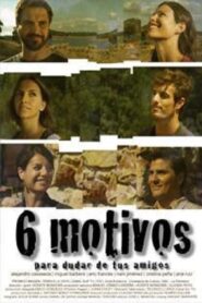 Seis motivos para dudar de tus amigos 2011 one on netflix