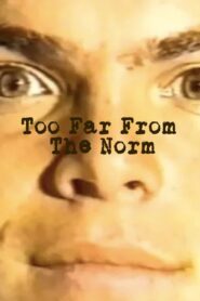 Too Far from the Norm 1987 one on netflix