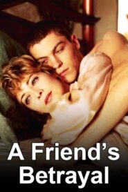 A Friend’s Betrayal 1996 one on netflix