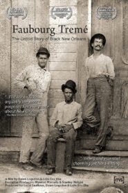 Faubourg Tremé: The Untold Story of Black New Orleans 2008 one on netflix