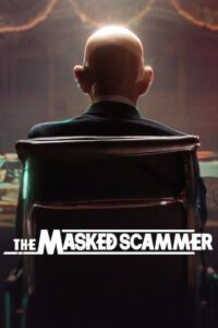 The Masked Scammer 2022 one on netflix