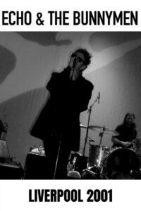 Echo And The Bunnymen: Live in Liverpool 2001 one on netflix