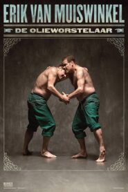 Erik van Muiswinkel: De Olieworstelaar 2017 one on netflix