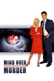 Mind Over Murder 2006 one on netflix