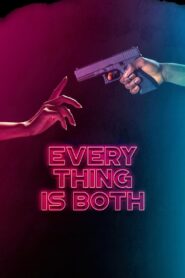 Everything Is Both 2023 one on netflix