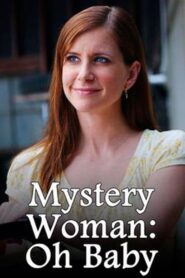Mystery Woman: Oh Baby 2006 one on netflix