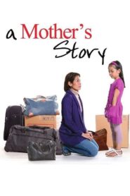 A Mother’s Story 2011 one on netflix