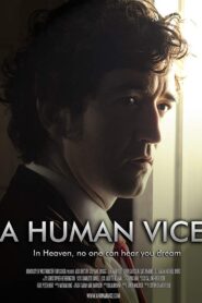 A Human Vice 2012 one on netflix