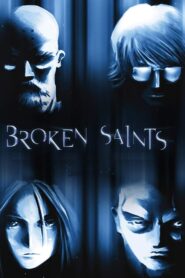 Broken Saints 2001 one on netflix