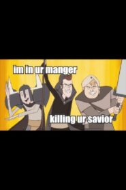 Im In Ur Manger Killing Ur Savior 2007 one on netflix