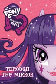 My Little Pony: Equestria Girls – Through The Mirror 2013 one on netflix